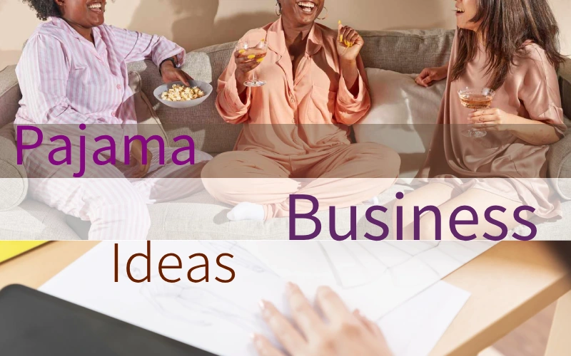 how to start a pajama business