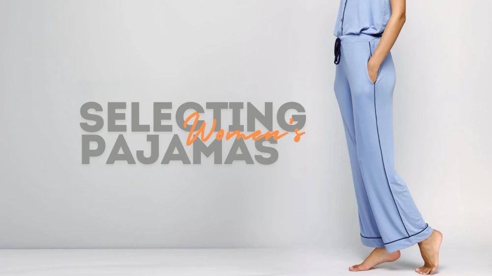 Choosing the Right Pajamas